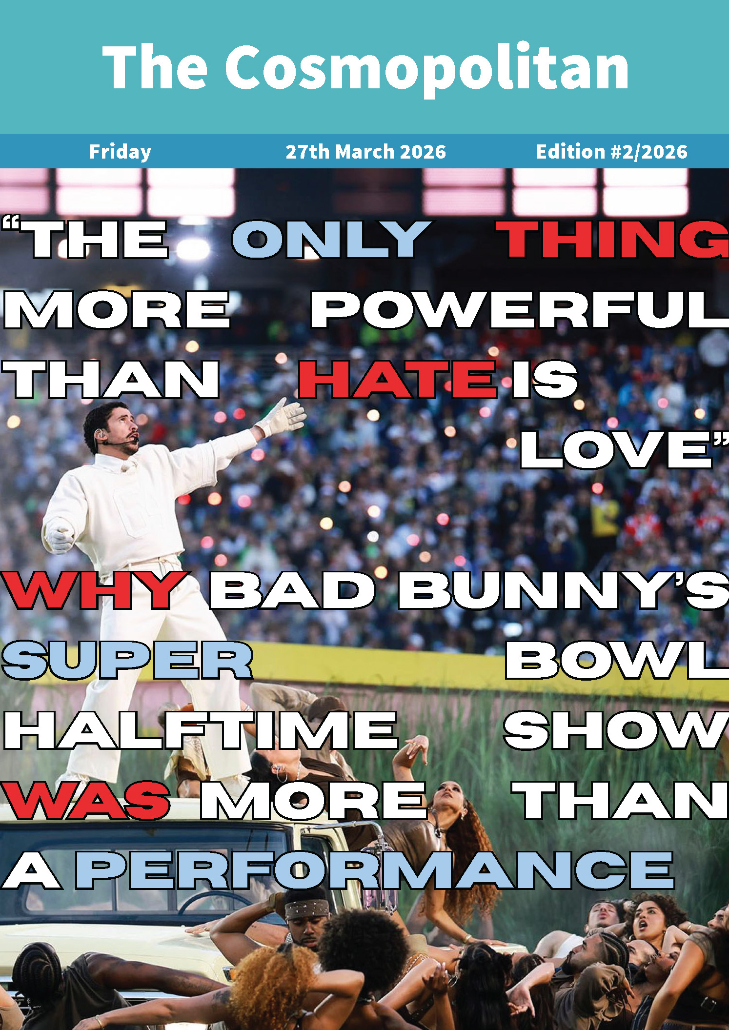 Titelblatt einer Zeitschrift mit einem Bild von einem Baseballspieler im Wurf und jubelnden Zuschauern im Hintergrund sowie dem Zitat 'THE ONLY THING MORE POWERFUL THAN HATE IS LOVE' und dem Text 'WHY BAD BUNNY'S SUPER BOWL HALFTIME SHOW WAS MORE THAN A PERFORMANCE' loading=